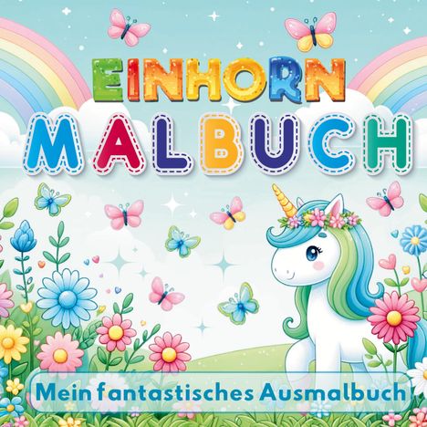 S&L Inspirations Lounge: Mein Fantastisches Einhorn Malbuch - 50 kreative Ausmalvorlagen für Mädchen ab 4 Jahren!, Buch