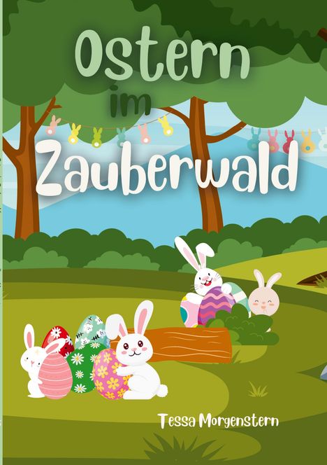 Tessa Morgenstern: Ostern im Zauberwald, Buch