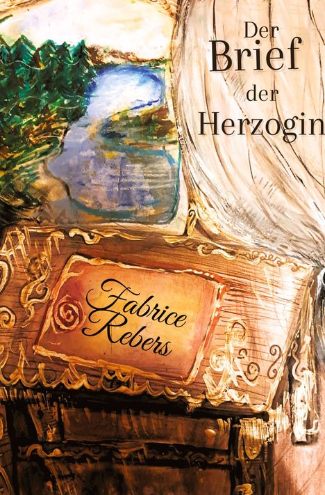 Fabrice Rebers: Der Brief der Herzoginmutter, Buch