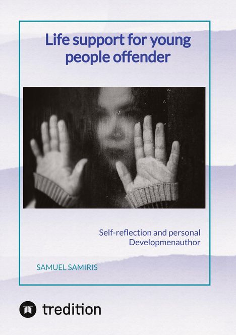 Samuel Samiris: Life support for young people offender, Buch