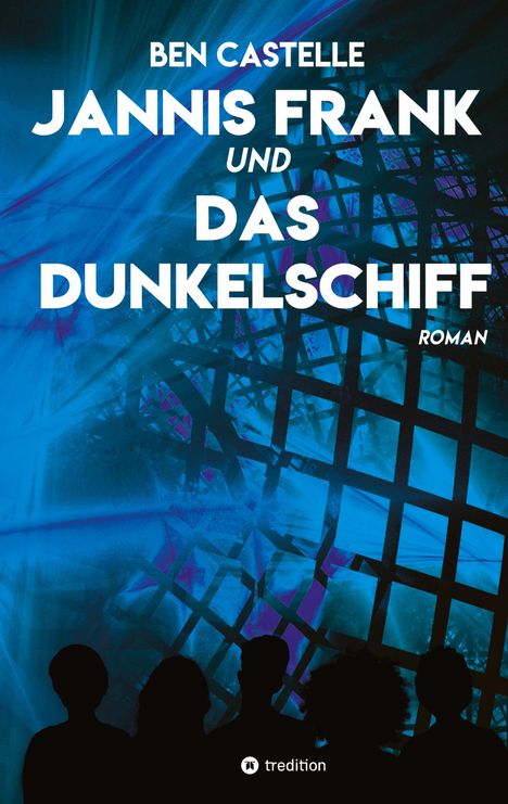 Ben Castelle: Jannis Frank und Das Dunkelschiff, Buch