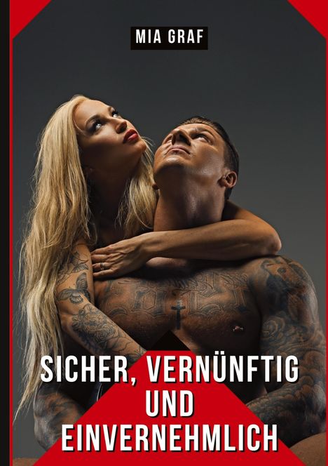 Mia Graf: Sicher, Vernünftig und Einvernehmlich, Buch