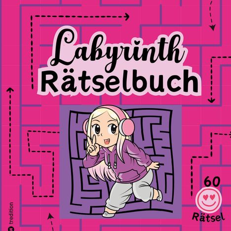 Sunnie Ways: Rätselbuch für Mädchen Labyrinthe Cooles Mitmachbuch für clevere Mädels Tweens Kinder Rätselbuch Entspannung Anti-Stress Gehirntraining Geschenkidee Valentinstag Ostern, Buch