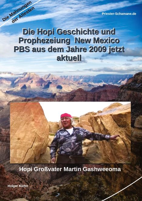 Priester-Schamane: Die Hopi Geschichte und Prophezeiung New Mexico PBS aus dem Jahre 2009 jetzt aktuell, Buch