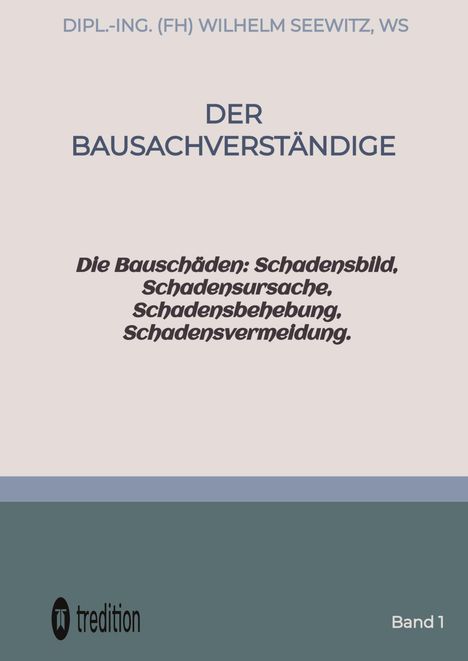 Dipl. -Ing. (FH) Wilhelm Seewitz: Der Bausachverständige, Buch