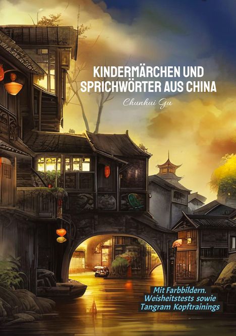 Chunhui Gu: Kindermärchen und Sprichwörter aus China, Buch