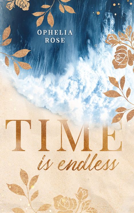 Ophelia Rose: Time is endless, Buch