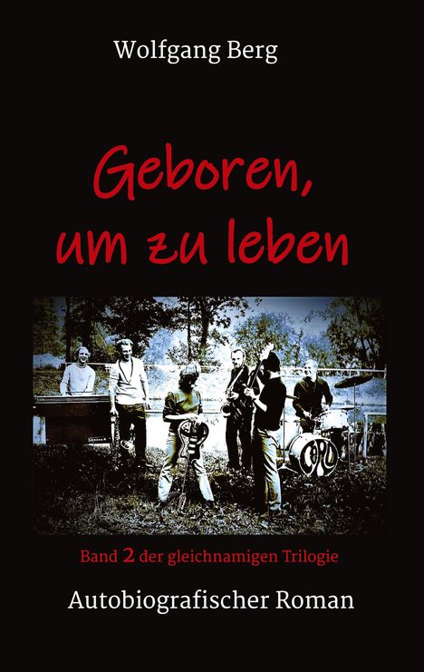 Wolfgang Berg: Geboren, um zu leben, Buch