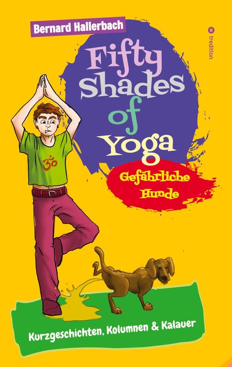 Bernard Hallerbach: Hallerbach, B: Fifty Shades of Yoga, Buch