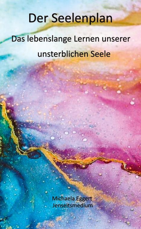 Michaela Eggert: Der Seelenplan, Buch