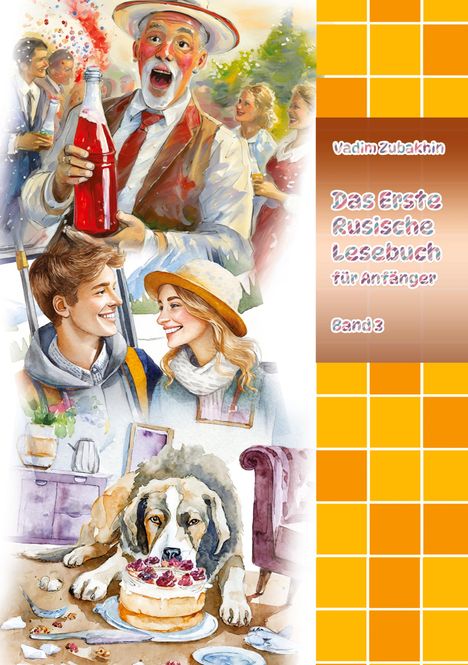 Vadym Zubakhin: Das Erste Russische Lesebuch für Anfänger Band 3, Buch