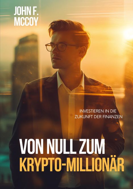 John F. McCoy: Von Null zum Krypto-Millionär, Buch