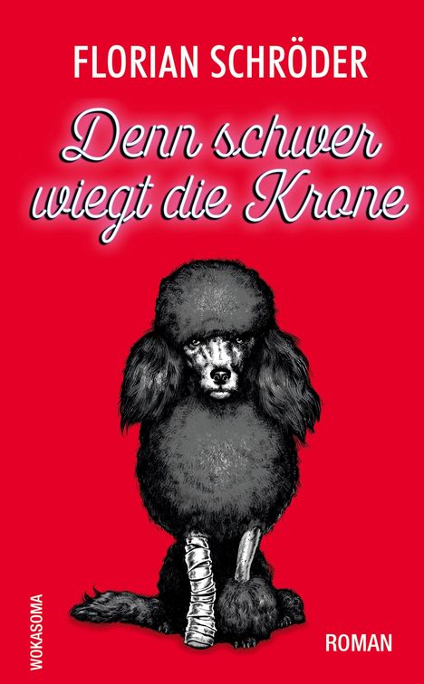 Florian Schröder: Denn schwer wiegt die Krone, Buch