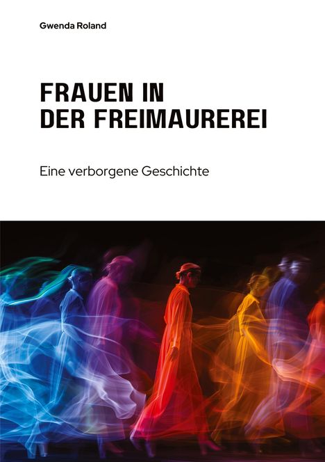 Gwenda Roland: Frauen in der Freimaurerei, Buch