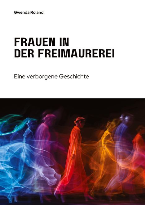 Gwenda Roland: Frauen in der Freimaurerei, Buch