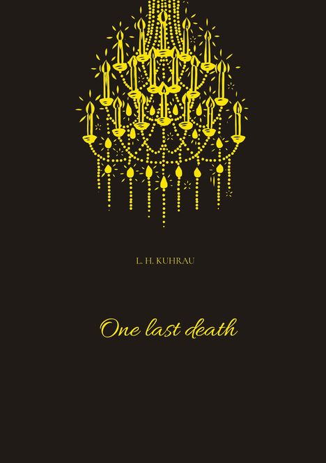 L. H. Kuhrau: One last death, Buch