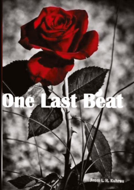 L. H. Kuhrau: One last beat, Buch