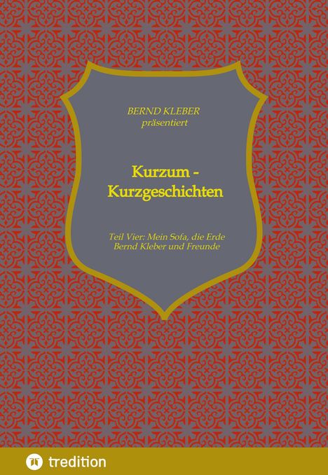 Bernd Kleber: Kurzum - Kurzgeschichten, Buch
