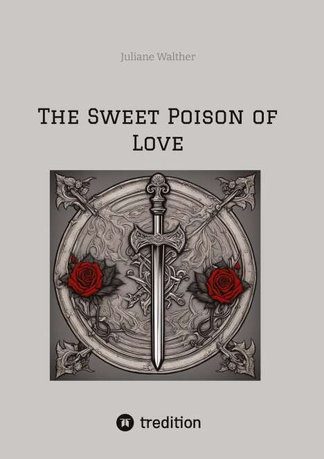 Juliane Walther: The Sweet Poison of Love, Buch