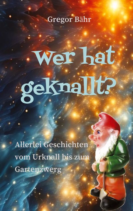 Gregor Bähr: Wer hat geknallt?, Buch