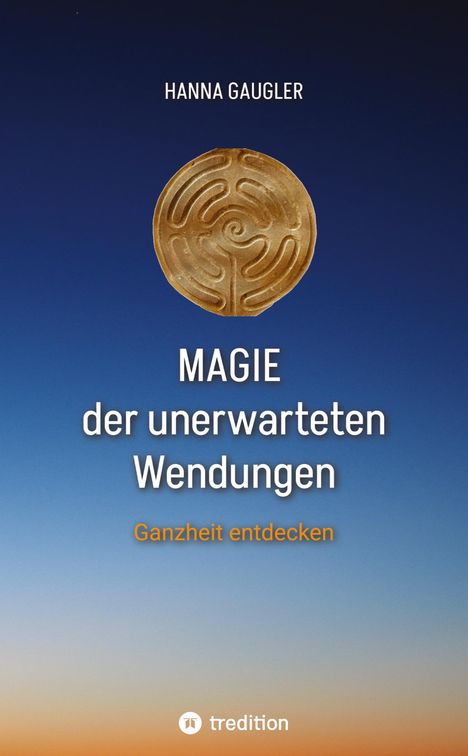 Hanna Gaugler: Magie der unerwarteten Wendungen, Buch