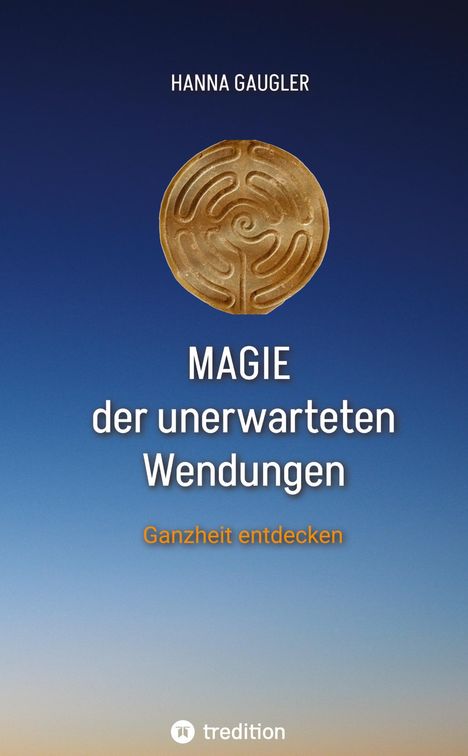 Hanna Gaugler: Magie der unerwarteten Wendungen, Buch