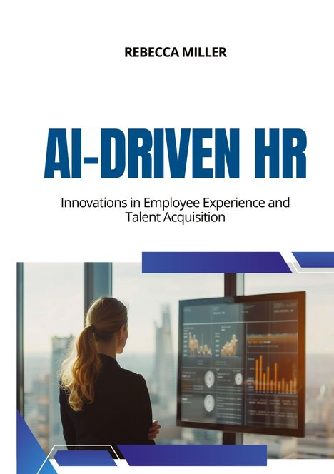 Rebecca Miller: AI-Driven HR, Buch