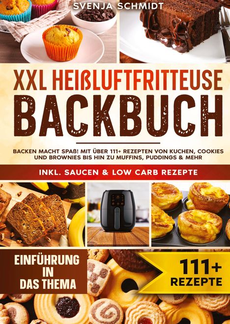 Svenja Schmidt: XXL Heißluftfritteuse Backbuch, Buch