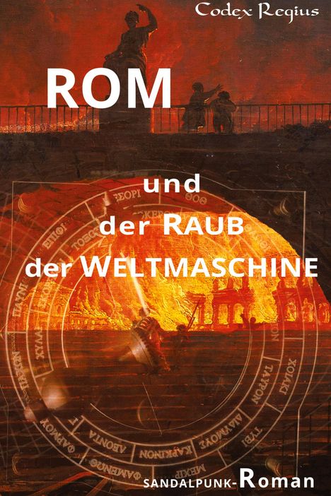 Codex Regius: Rom und der Raub der Weltmaschine, Buch