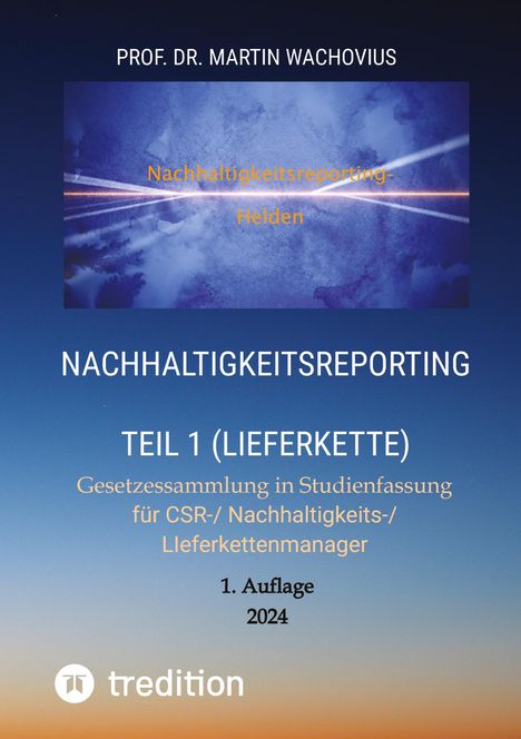 Martin Wachovius: Nachhaltigkeitsreporting Teil 1 (Lieferkette), Buch