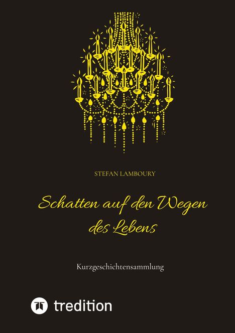 Stefan Lamboury: Schatten auf den Wegen des Lebens, Buch