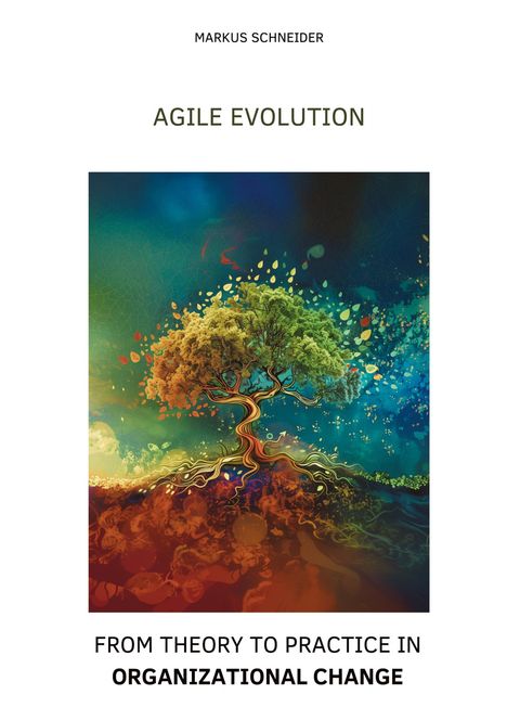 Markus Schneider: Agile Evolution, Buch