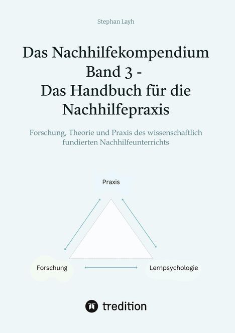 Stephan Layh: Das Nachhilfekompendium Band 3 - Das Handbuch für die Nachhilfepraxis, Buch