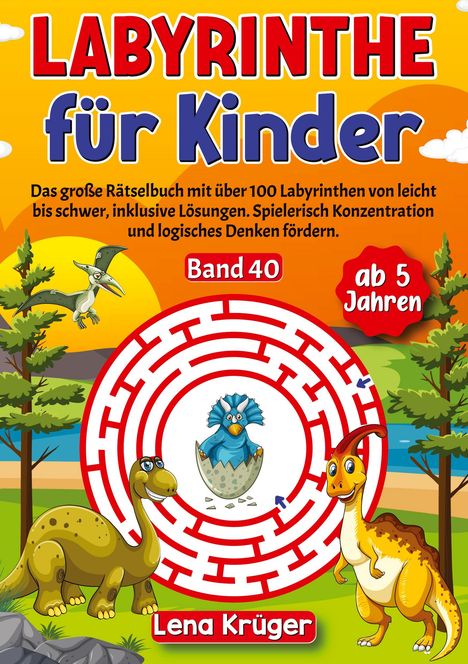 Lena Krüger: Labyrinthe für Kinder ab 5 Jahren - Band 40, Buch