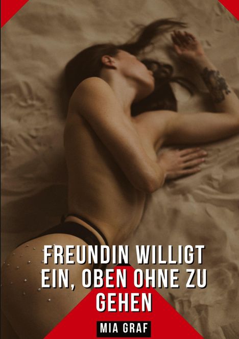 Mia Graf: Freundin willigt ein, oben ohne zu gehen, Buch