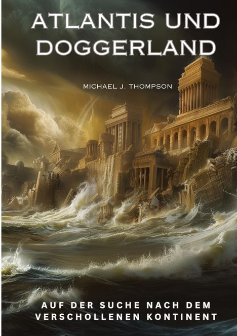 Michael J. Thompson: Atlantis und Doggerland, Buch