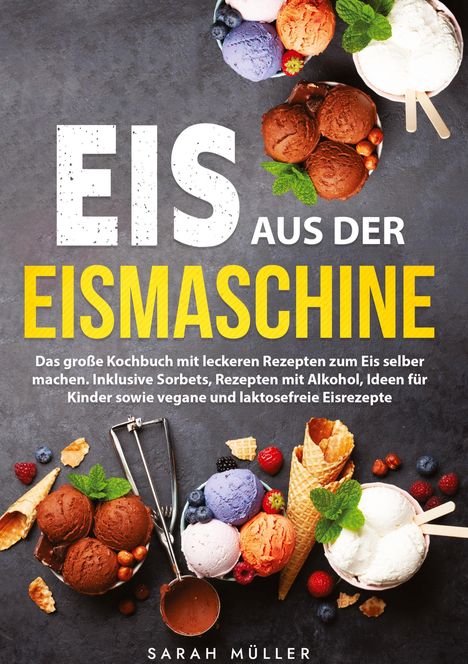 Sarah Müller: Eis aus der Eismaschine, Buch