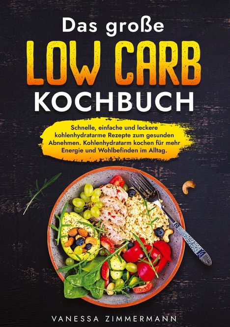 Vanessa Zimmermann: Das große Low Carb Kochbuch, Buch