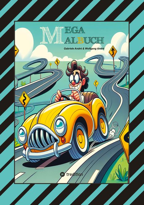 "Mega Malbuch" von Gabriele André & Wolfgang André. Illustration: Fahrer in gelbem Auto auf kurviger Straße mit Schildern.