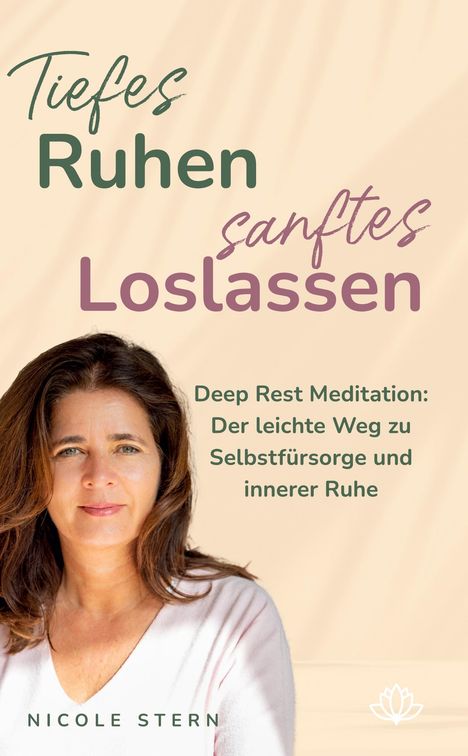 Nicole Stern: Stern, N: Tiefes Ruhen ¿ sanftes Loslassen, Buch