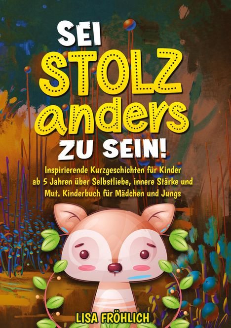 Lisa Fröhlich: Sei stolz, anders zu sein!, Buch