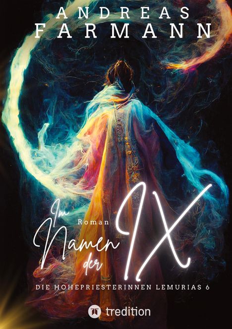 Andreas Farmann: Im Namen der Ix, Buch