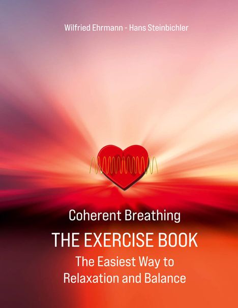 Hans Steinbichler: Coherent Breathing The Exercise Book, Buch