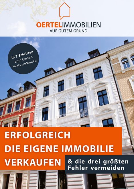 Oertel Immobilien: Erfolgreich die eigene Immobilie verkaufen &amp; die drei größten Fehler vermeiden, Buch