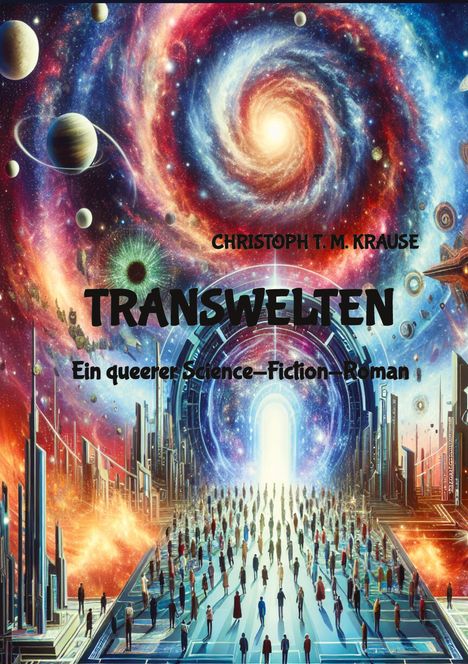 Christoph T. M. Krause: Transwelten, Buch