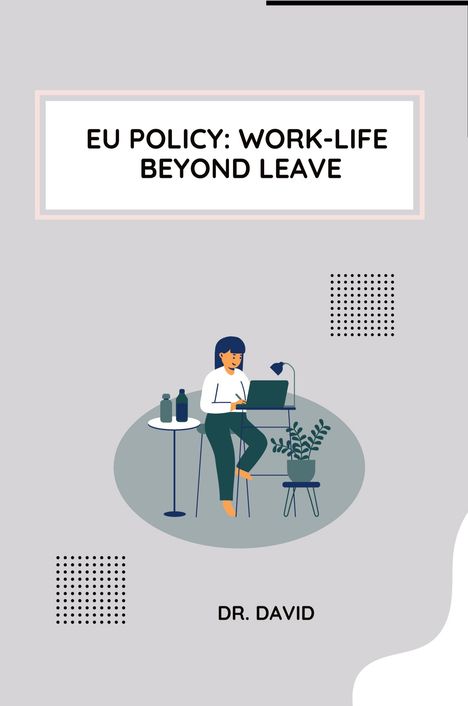 David: EU Policy: Work-Life Beyond Leave, Buch