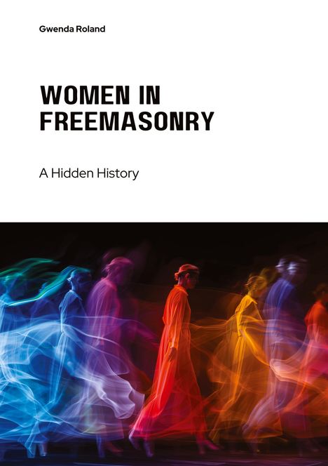 Gwenda Roland: Women in Freemasonry, Buch