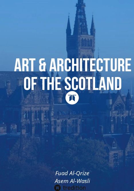 Asem Al-Wasli: Art &amp; Architecture of the Scotland, Buch