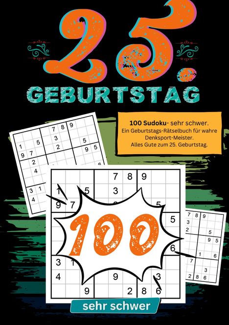 Geburtstage mit Sudoku: 25. Geburtstag- Sudoku Geschenkbuch, Buch