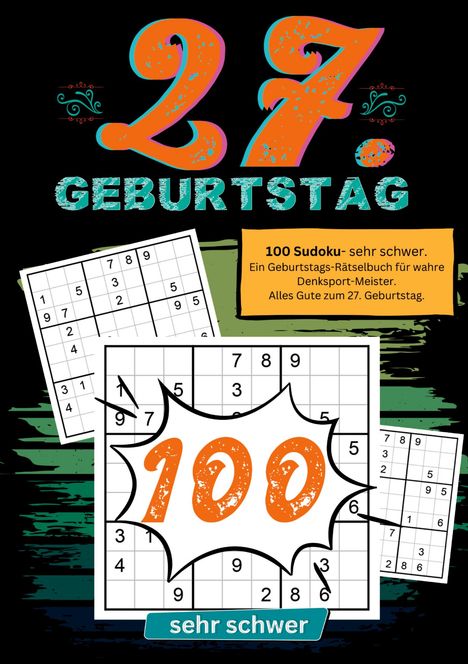 Geburtstage mit Sudoku: 27. Geburtstag- Sudoku Geschenkbuch, Buch